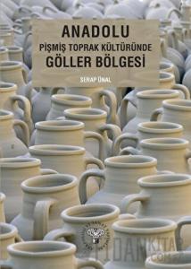 Anadolu Pişmiş Toprak Kültüründe Göller Bölgesi