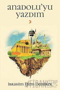 Anadolu'yu Yazdım