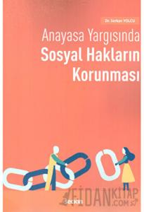 Anayasa Yargısında Sosyal Hakların Korunması