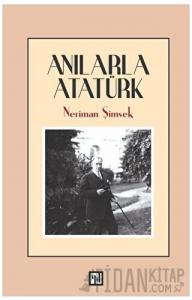 Anılarla Atatürk