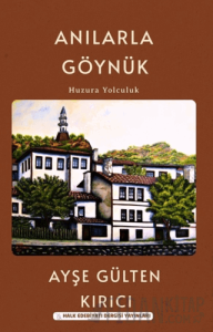 Anılarla Göynük/ Huzura Yolculuk