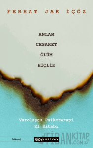 Anlam, Cesaret, Ölüm, Hiçlik