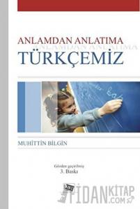 Anlamdan Anlatıma Türkçemiz