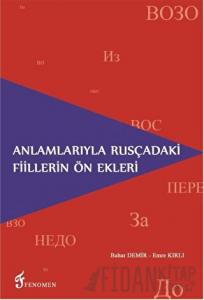 Anlamlarıyla Rusçadaki Fiillerin Ön Ekleri