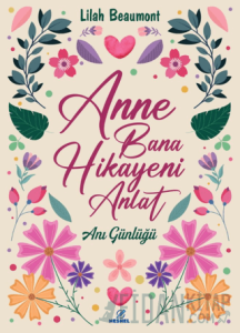 Anne Bana Hikayeni Anlat