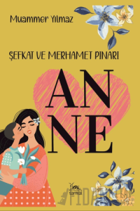 Anne & Şefkat ve Merhamet Pınarı