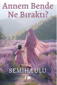 Annem Bende Ne Bıraktı ?