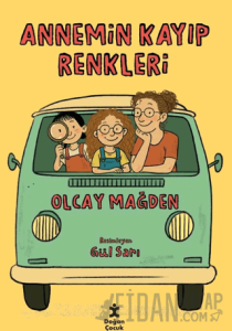 Annemin Kayıp Renkleri
