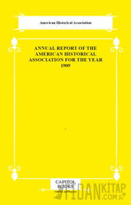 Annual Report of the American Historical Association for the Year 1909