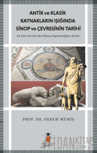 Antik ve Klasik Kaynakların Işığında Sinop ve Çevresinin Tarihi