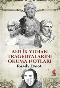 Antik Yunan Tragedyalarını Okuma Notları