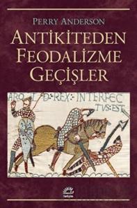 Antikiteden Feodalizme Geçişler