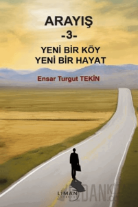 Arayış - 3 Yeni Bir Köy Yeni Bir Hayat