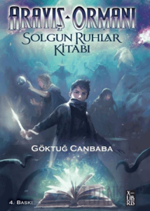 Arayış Ormanı - Solgun Ruhlar Kitabı