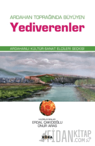 Ardahan Toprağında Büyüyen Yediverenler