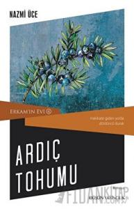 Ardıç Tohumu - Erkam'ın Evi 4