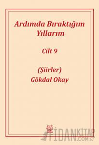 Ardımda Bıraktığım Yıllarım Cilt 9