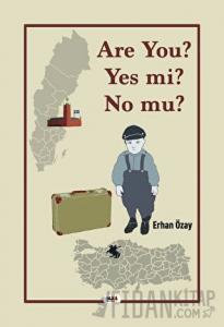 Are You? Yes mi? No mu?