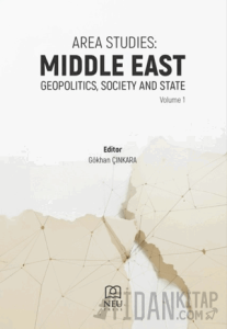 Area Studies Middle East Geopolitics, Society and State Volume I