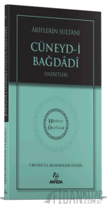 Ariflerin Sultanı Cüneydi Bağdadi Hazretleri