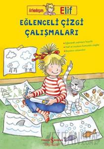 Arkadaşım Elif – Eğlenceli Çizgi Çalışmaları