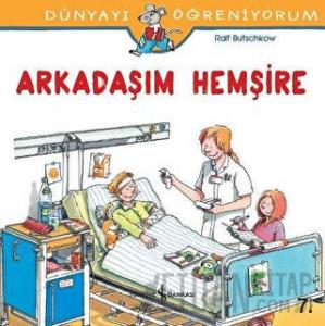 Arkadaşım Hemşire
