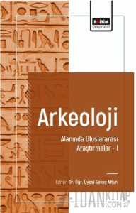 Arkeoloji Alanında Uluslararası Araştırmalar I