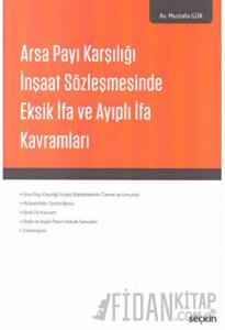 Arsa Payı Karşılığı İnşaat Sözleşmesinde Eksik İfa ve Ayıplı İfa Kavramları