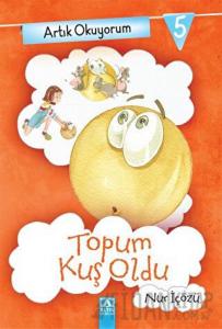 Artık Okuyorum 5: Topum Kuş Oldu