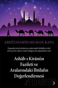 Ashab-ı Kiram’ın Fazileti ve Aralarındaki İhtilafın Değerlendirmesi