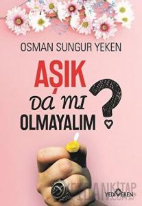 Aşık Da Mı Olmayalım?