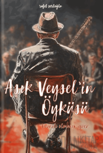 Aşık Veysel’in Öyküsü
