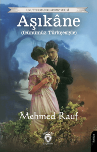 Aşıkane (Günümüz Türkçesiyle)