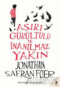 Aşırı Gürültülü ve İnanılmaz Yakın