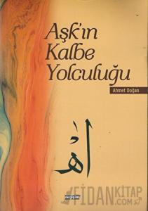 Aşk’ın Kalbe Yolculuğu