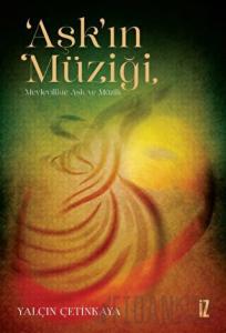 ‘Aşk’ın Müziği - Mevlevilikte Aşk ve Müzik