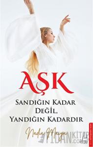 Aşk Sandığın Kadar Değil, Yandığın Kadardır