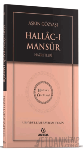 Aşkın Gözyaşı Hallacı Mansur Hazretleri