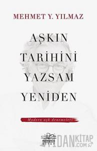 Aşkın Tarihini Yazsam Yeniden