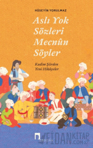 Aslı Yok Sözleri Mecnun Söyler