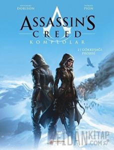 Assassin’s Creed 2. Cilt - Komplolar / Gökkuşağı Projesi