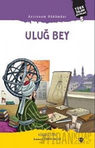 Astronom Hükümdar Uluğ Bey