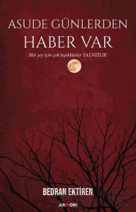 Asude Günlerden Haber Var