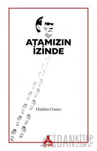 Atamızın İzinde
