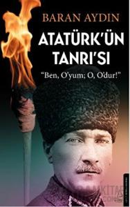 Atatürk’ün Tanrısı
