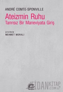 Ateizmin Ruhu - Tanrısız Bir Maneviyata Giriş