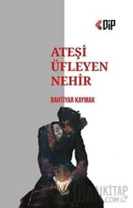 Ateşi Üfleyen Nehir