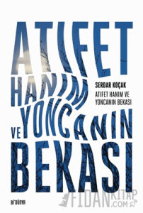 Atıfet Hanım ve Yoncanın Bekası