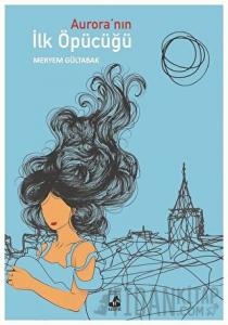 Aurora’nın İlk Öpücüğü