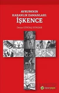 Avrupa’nın Karanlık Zamanları: İşkence